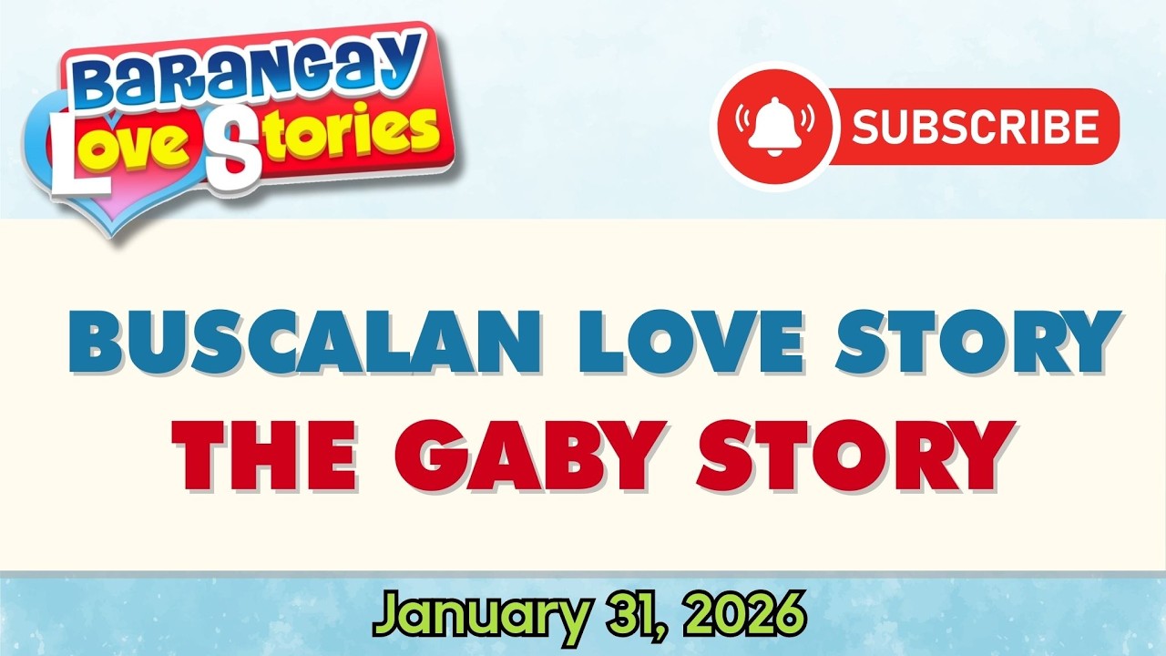 BUSCALAN LOVE STORY - GABY | BARANGAY LOVE STORIES | PAPA DUDUT STORIES | JANUARY 31, 2026