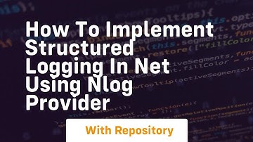 how to implement structured logging in net using nlog provider