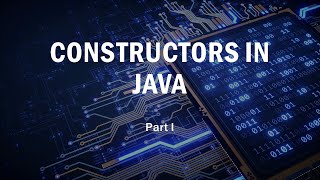 Java in Action - Constructors Part 1