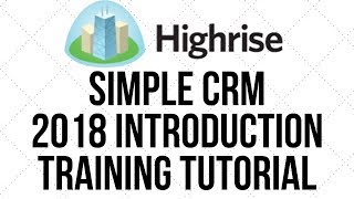 Highrise Simple CRM Beginner Introduction Tutorial