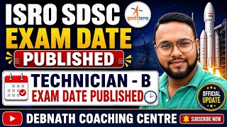 ISRO SDSC EXAM DATE PUBLISHED || CBT EXAM DATE FOR TECHNICIAN-B POST