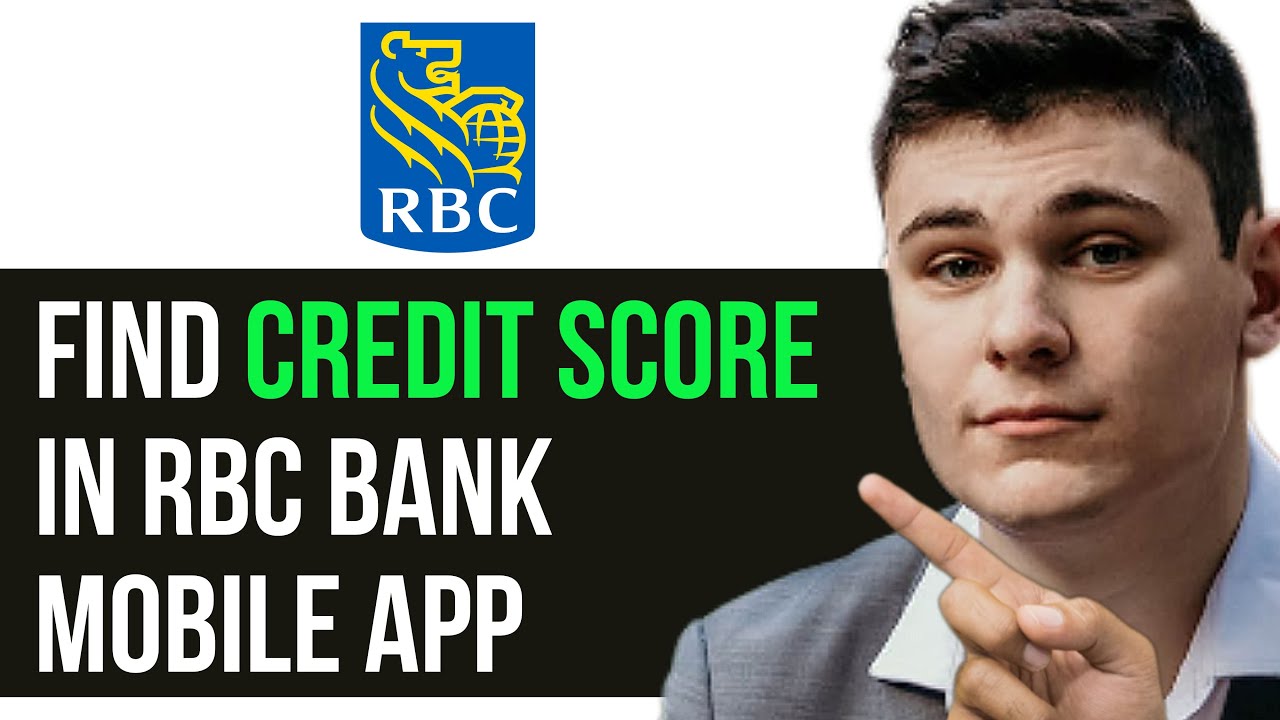 HOW TO FIND CREDIT SCORE IN RBC BANK MOBILE APP 2025! (FULL GUIDE ...