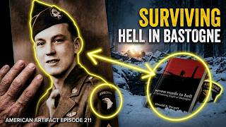Don Burgett's UNFILTERED Memories of Bastogne | American Artifact Episode 211