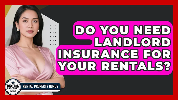 Do You Need Landlord Insurance For Your Rentals? - Rental Property Gurus