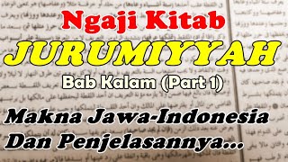 Eps 01# Ngaji Jurumiyah Makna Jawa Disertai Penjelasannya (Bab Kalam - Pengertian Kalam)