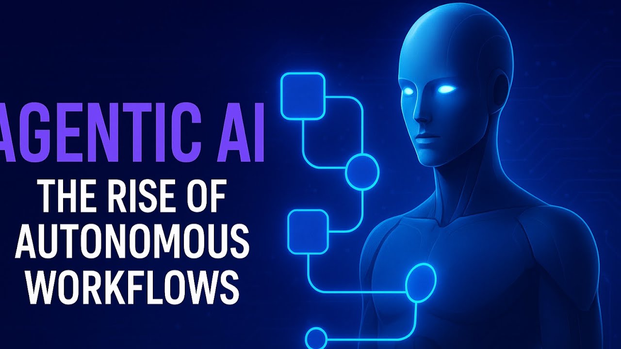 Agentic AI and Autonomous Workflows Explained How AI Agents Are ...
