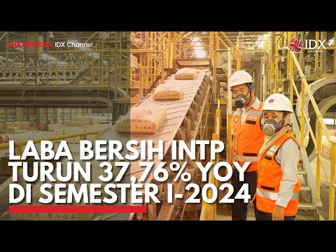 Laba Bersih INTP Turun 37,76% YoY di Semester I-2024 | IDX CHANNEL