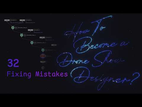 Dronatello Course #32 — Fixing Mistakes and Iterating on Your Drone Show