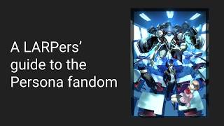 Persona fandom guide