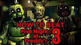 How To Beat Five Night's at Freddy's 3