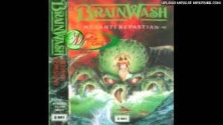 Brainwash - Menanti Kepastian