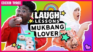 Laugh Lessons: Mukbang Lover | BBC Three