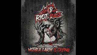NEW MUSIC LISTENING PARTY! RIOT PULSE | Mother Earth is Crying #alternativerock