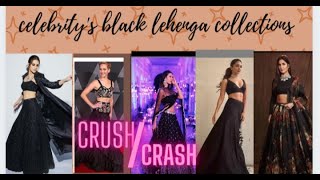 celebrity in black lehenga outfit | crush or crash celebrity outfits