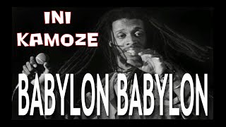 Ini Kamoze | Babylon, Babylon