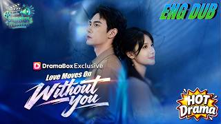 【ENG DUB】❤️‍🔥Love Moves On Without You 💔 After 3 years of neglect, she finally LEFT him!#Dramabox