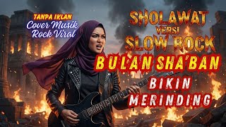 Download Lagu 🛑 SPESIAL BULAN SHA'BAN 2026 | SHOLAWAT JIBRIL PEMBUKA REJEKI, COVER VERSI SLOW ROCK 💥 FULL 1 JAM MP3