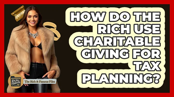 How Do The Rich Use Charitable Giving For Tax Planning?