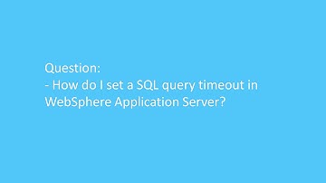How do I set a SQL query timeout in WebSphere Application Server?