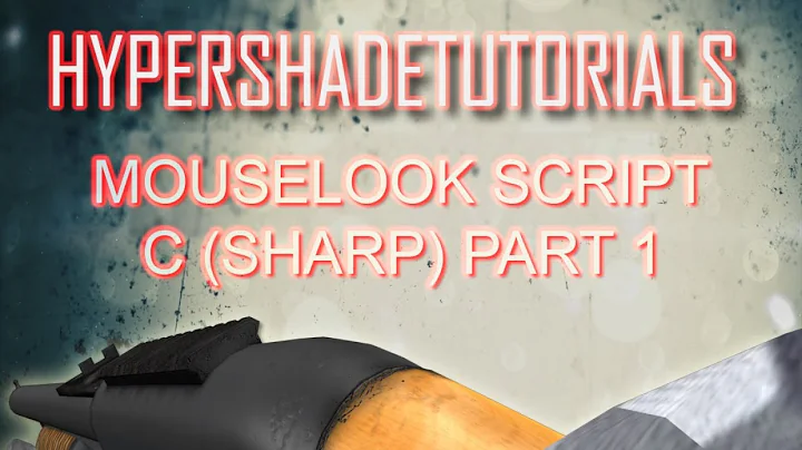 006-HyperShadeTutorials - Unity 3D FPS -Mouselook Script (C Sharp) Part 1 of 3
