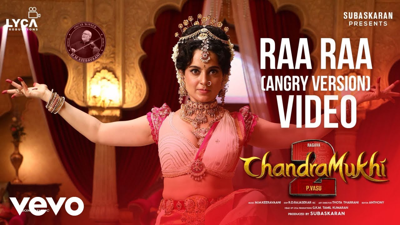 Chandramukhi 2   Raa Raa Angry Video  Raghava Lawrence Kangana Ranaut