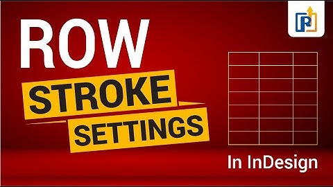 Alternate Row Stroke Setting in InDesign | Row Stroke Setting in InDesign | Row Stroke Settings