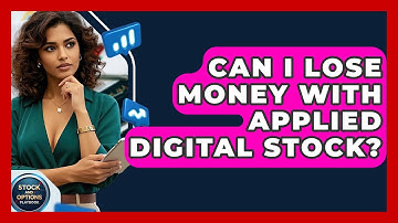 Can I Lose Money With Applied Digital Stock? | Stock and Options Playbook