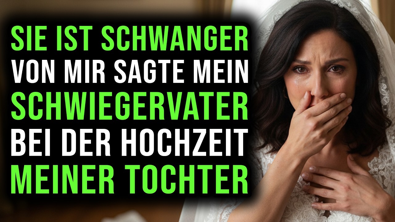 Sie ist schwanger von mir, sagte mein Schwiegervater bei der Hochzeit meiner Tochter