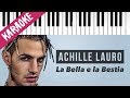 Achille Lauro | La Bella E La Bestia (Unplugged Version) // Piano Karaoke con Testo