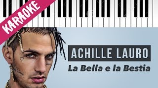 Achille Lauro | La Bella E La Bestia (Unplugged Version) // Piano Karaoke con Testo chords