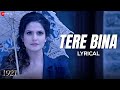 Tere Bina - Arijit Singh | 1921 | Zareen Khan & Karan Kundrra