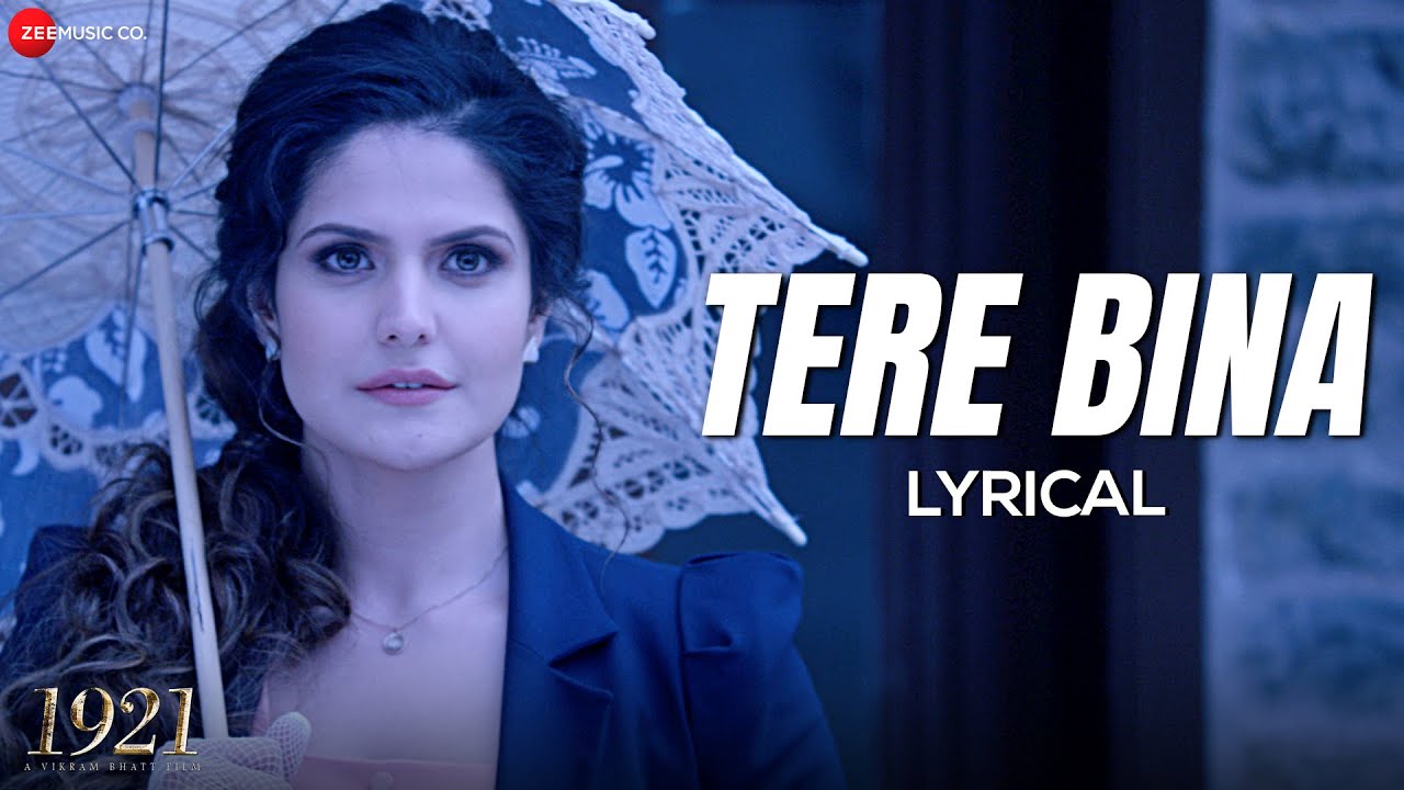 Tere Bina - Arijit Singh | 1921 | Zareen Khan & Karan Kundrra | Aakanksha Sharma | Lyrical