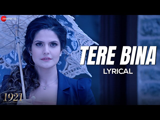 Tere Bina - Arijit Singh | 1921 | Zareen Khan & Karan Kundrra | Aakanksha Sharma | Lyrical