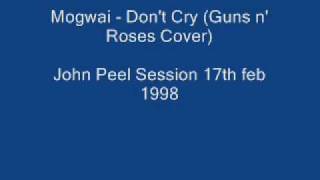 Mogwai - Don't Cry (Guns n' Roses Cover) chords