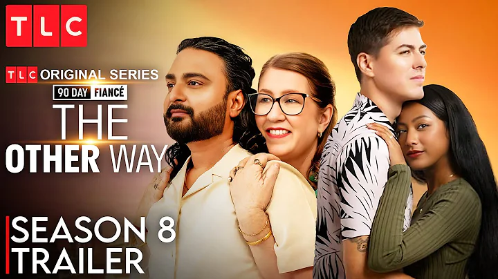 90 Day Fiance: The Other Way Season 8 Trailer | SEASON 8 | TLC Release