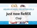 just now ReMIX/Clap