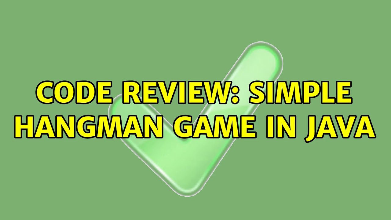 Code Review: Simple Hangman game in Java (3 Solutions!!) - YouTube