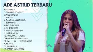 Hampura, Tumarima Ade Astrid Full Album Terbaik Terpopuler Kumpulan Lagu Bajidoran Sunda