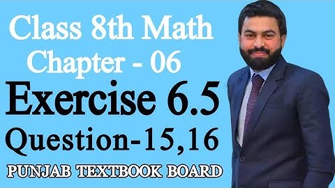 Class 8th Math Unit 6-Exercise 6.5 Question 15,16-8th Class Maths Exercise 6.5 Question 15,16-PTB