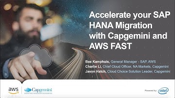 Accelerate Your SAP HANA Migration with Capgemini & AWS FAST