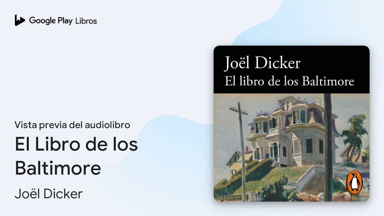 El Libro de los Baltimore de Joël Dicker · Vista previa del audiolibro