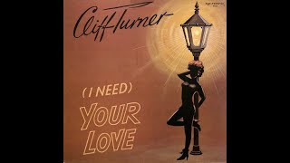 Cliff Turner - I Need Your Love (Extended Version)