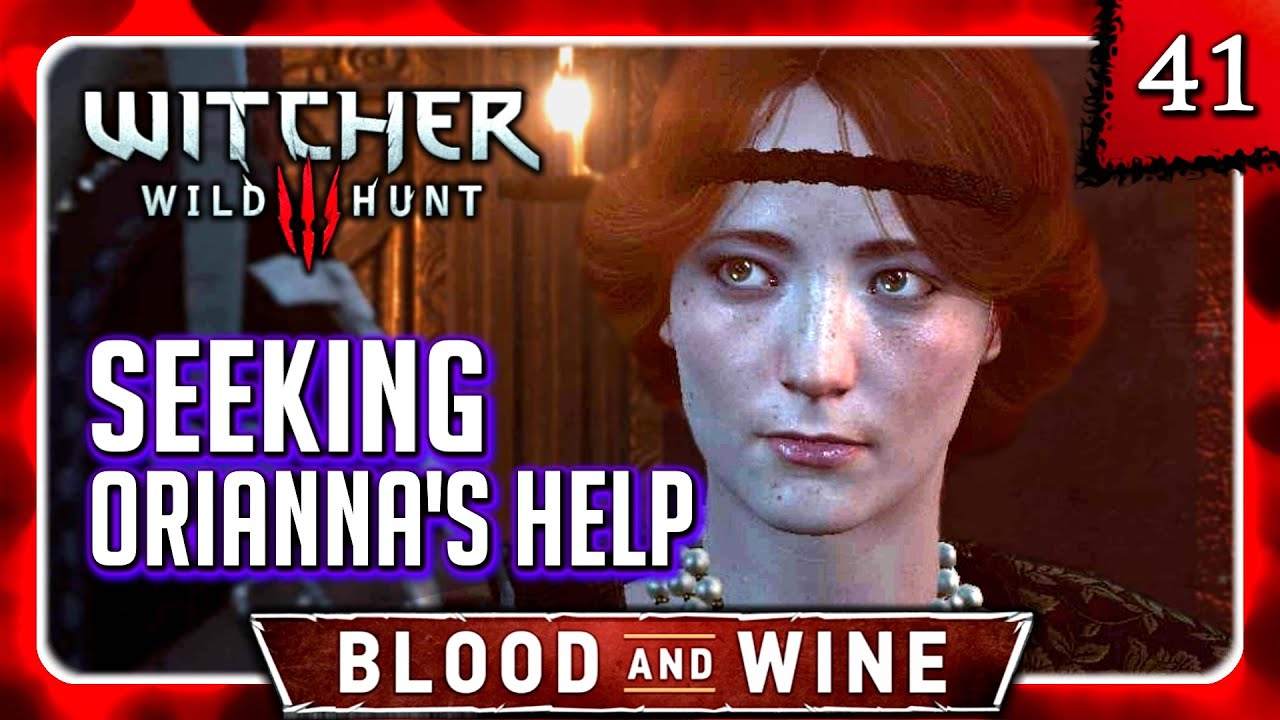 Witcher 3 🌟 BLOOD AND WINE 🌟 Seek Orianna's Help & The Unseen Elder after the Vampire Attac