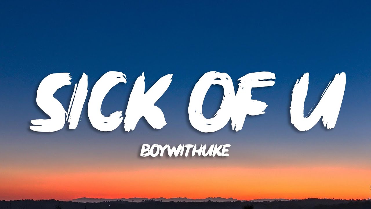 Watch Latest English Official Music Lyrical Video Song 'Sick Of U' Sung By  BoyWithUke Featuring Oliver Tree