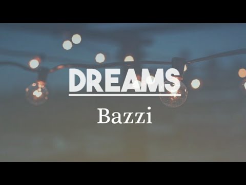 Bazzi - Dreams