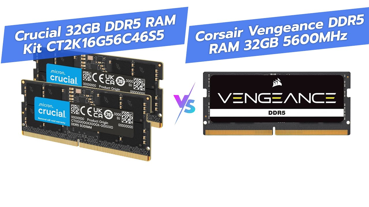 Crucial 32GB DDR5 Laptop RAM vs Corsair 32GB DDR5 SODIMM – 5600MHz 