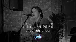 Tim Gerard - London Oh London