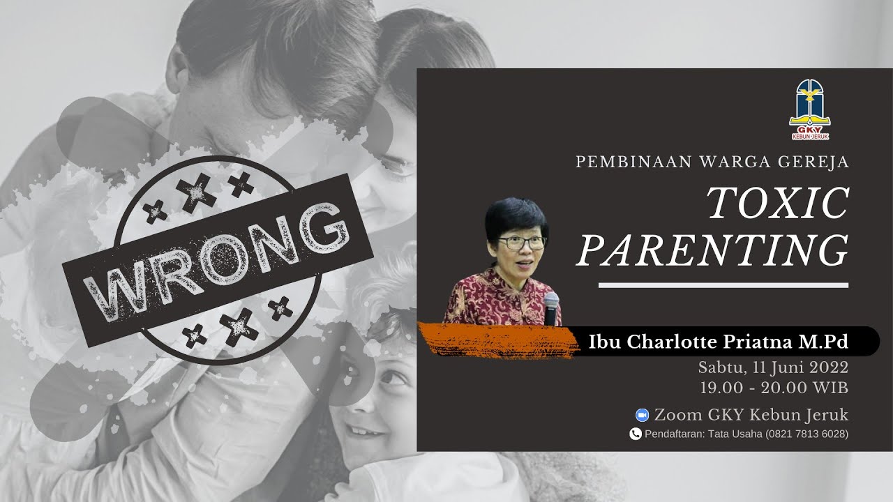 [WEBINAR] Toxic Parenting | Ibu Charlotte Priatna