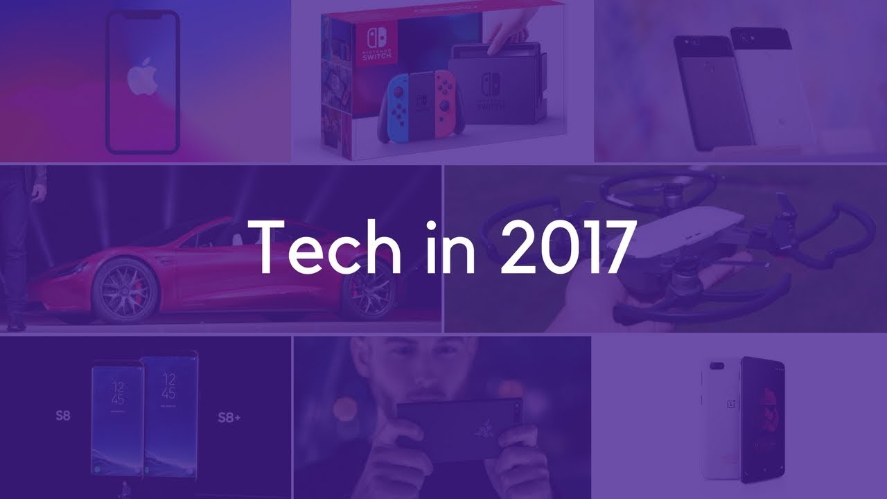 Year in Tech 2017 - Let's Rewind - YTECHB - YouTube