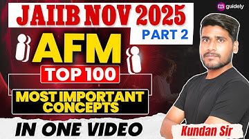 100 Most Imp Topics for JAIIB AFM Nov 2025 Mastery Series | JAIIB 2025 Online Classes |By Kundan Sir